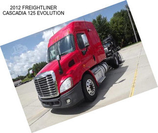 2012 FREIGHTLINER CASCADIA 125 EVOLUTION