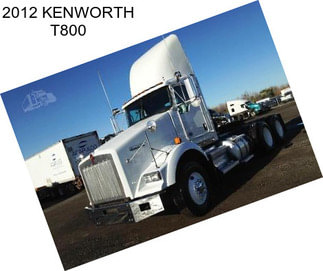 2012 KENWORTH T800