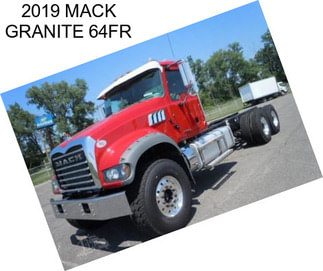 2019 MACK GRANITE 64FR