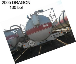 2005 DRAGON 130 bbl