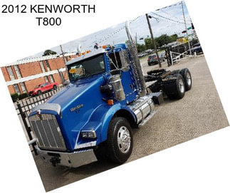 2012 KENWORTH T800