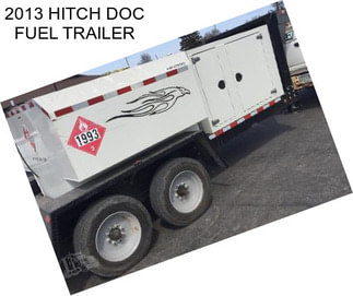 2013 HITCH DOC FUEL TRAILER