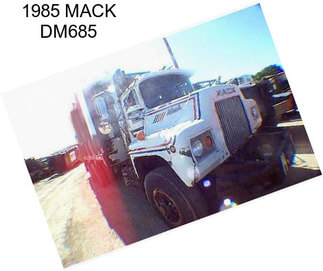 1985 MACK DM685