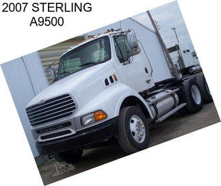 2007 STERLING A9500