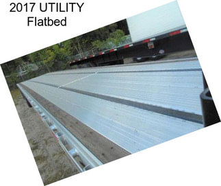 2017 UTILITY Flatbed