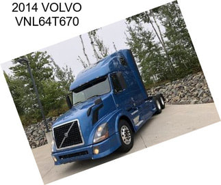 2014 VOLVO VNL64T670