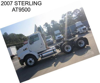 2007 STERLING AT9500