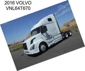 2016 VOLVO VNL64T670