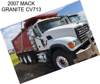 2007 MACK GRANITE CV713