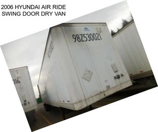 2006 HYUNDAI AIR RIDE SWING DOOR DRY VAN