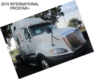 2015 INTERNATIONAL PROSTAR+