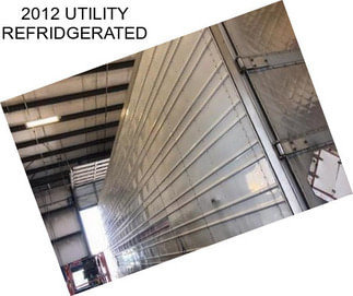 2012 UTILITY REFRIDGERATED