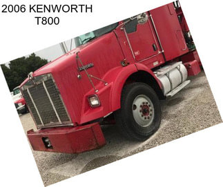 2006 KENWORTH T800