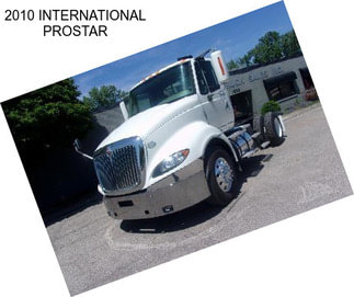 2010 INTERNATIONAL PROSTAR