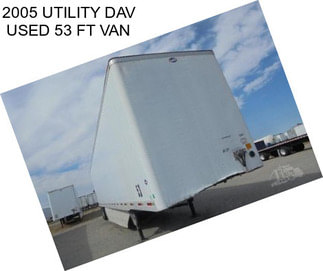 2005 UTILITY DAV USED 53 FT VAN