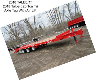 2018 TALBERT 2018 Talbert 25 Ton Tri Axle Tag With Air Lift