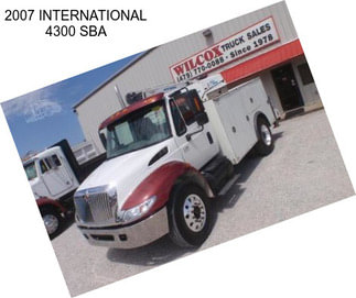 2007 INTERNATIONAL 4300 SBA