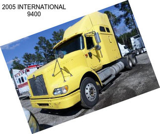 2005 INTERNATIONAL 9400