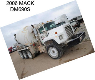 2006 MACK DM690S