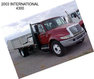 2003 INTERNATIONAL 4300