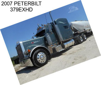 2007 PETERBILT 379EXHD