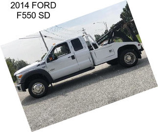 2014 FORD F550 SD