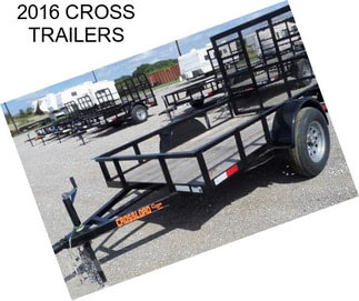 2016 CROSS TRAILERS