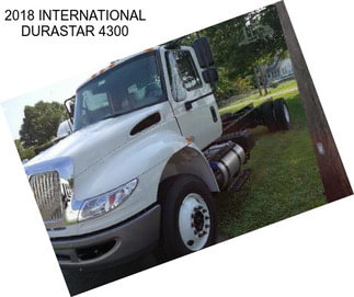 2018 INTERNATIONAL DURASTAR 4300