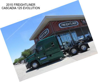 2015 FREIGHTLINER CASCADIA 125 EVOLUTION