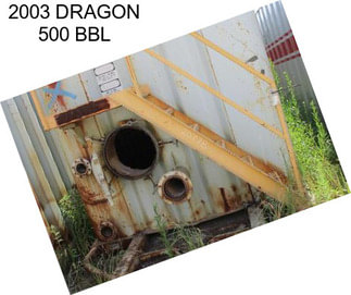 2003 DRAGON 500 BBL