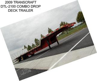 2009 TRANSCRAFT DTL-2100 COMBO DROP DECK TRAILER