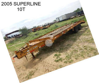 2005 SUPERLINE 10T