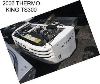 2006 THERMO KING TS300