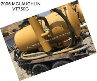 2005 MCLAUGHLIN VT750G