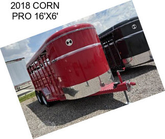 2018 CORN PRO 16\'X6\'