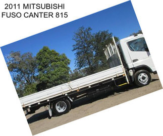 2011 MITSUBISHI FUSO CANTER 815