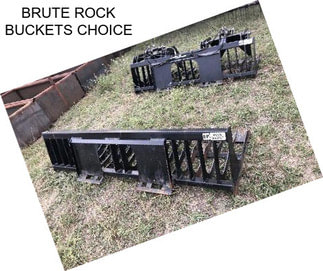 BRUTE ROCK BUCKETS CHOICE