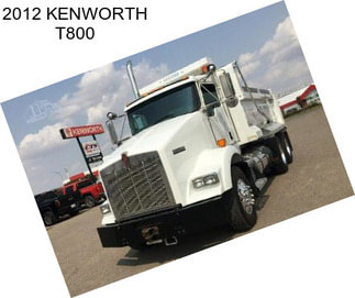 2012 KENWORTH T800