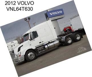 2012 VOLVO VNL64T630