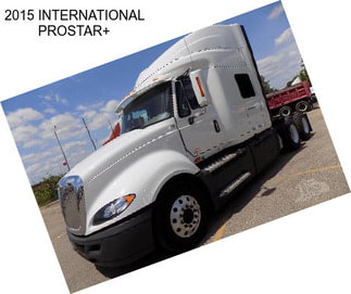 2015 INTERNATIONAL PROSTAR+