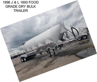 1996 J & L 1600 FOOD GRADE DRY BULK TRAILER