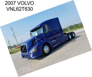 2007 VOLVO VNL62T630