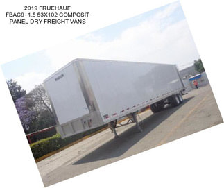 2019 FRUEHAUF FBAC9+1.5 53X102 COMPOSIT PANEL DRY FREIGHT VANS