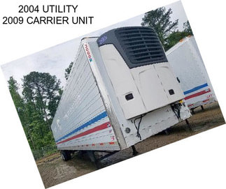 2004 UTILITY 2009 CARRIER UNIT