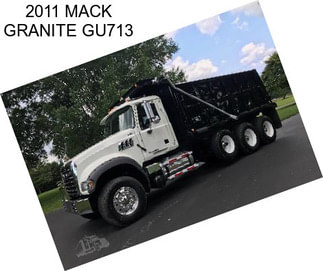 2011 MACK GRANITE GU713