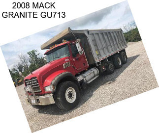 2008 MACK GRANITE GU713