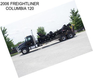 2006 FREIGHTLINER COLUMBIA 120