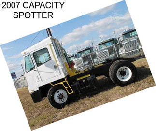 2007 CAPACITY SPOTTER