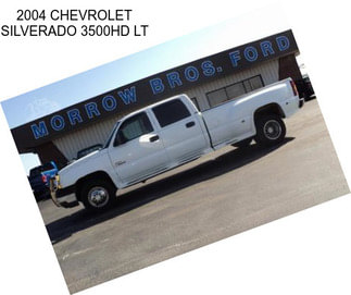 2004 CHEVROLET SILVERADO 3500HD LT