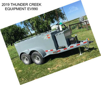 2019 THUNDER CREEK EQUIPMENT EV990